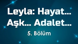 podcast  Leyla Hayat Aşk Adalet 5 Bölüm  HD Full İzle podcast 1 [upl. by Becky698]