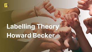 Labelling Theory Howard Becker [upl. by Nnasor]