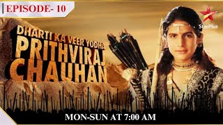 Dharti Ka Veer Yodha Prithviraj Chauhan  Season 1 Episode 10  Kamalavati ki jaan hai khatare mein [upl. by Halli921]