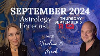 Astrology Forecast for September 2024 — with Starlene Breiter amp Mark Metheny [upl. by Barbie898]