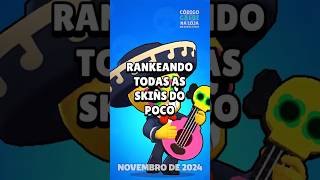 RANQUEANDO TODAS AS SKINS DO POCO brawlstars gaebebs brawlstarstierlist brawlstarsgame [upl. by Swithin]