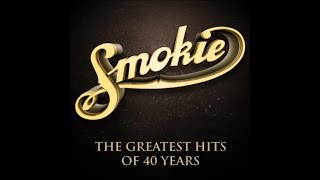 Smokie  The Greatest Hits of 40 Years Full Album [upl. by Nylehtak]