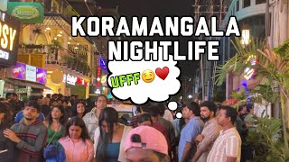 Koramangala Bangalore Nightlife 💫😱 [upl. by Ahsan702]