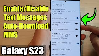 Galaxy S23s How to EnableDisable Text Messages AutoDownload MMS [upl. by Hutchings]