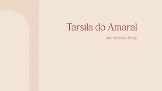 Tarsila do Amaral  por Michele Petry [upl. by Ynavoj]