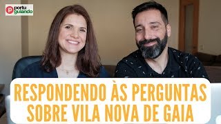 Respondendo às perguntas sobre Vila Nova de Gaia [upl. by Wheeler189]