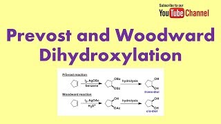 Prevost and Woodward Dihydroxylation [upl. by Llireva]