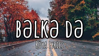 Röya  Bəlkə də  Perhaps Lyrics Azerbaijan  Music [upl. by Ahsilav]