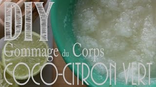 DIY  Gommage du Corps  Coco  Citron Vert [upl. by Sorac44]