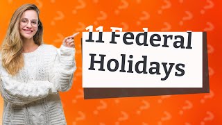 What are the 11 holidays in the USA [upl. by Daveta]