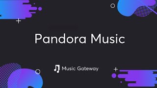 Pandora Music  Everything You Need To Know [upl. by Nura]