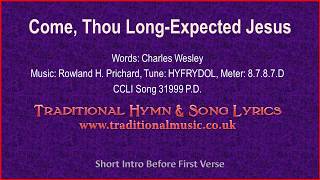 Come Thou Long Expected JesusWesley  Old Hymn Lyrics amp Music [upl. by Alue]