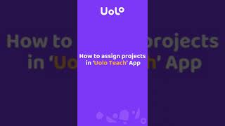 How to assign projects in the Uolo Teach app [upl. by Ablem]