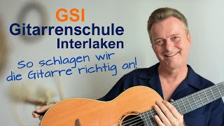 GSI Gitarrenschule Interlaken  So schlagen wir die Gitarre an  Anschlagarten und Hybrid Picking [upl. by Cheria]