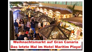 News der Kanaren Weihnachtsmarkt auf Gran Canaria Das letzte Mal im Hotel Maritim Playa [upl. by Lyrehc581]