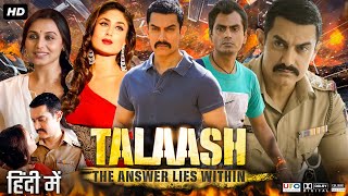 Talaash Full Movie  Aamir Khan  Kareena Kapoor  Rani Mukerji  Nawazuddin  Review amp Fact [upl. by Konstantin]