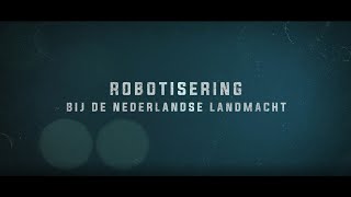 Robotisering bij de Nederlandse Landmacht [upl. by Mann]