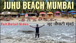 जुहू चौपाटी मुंबई  Juhu Beach Mumbai  Juhu Chaupati  Full Detail Video [upl. by Enirrok]