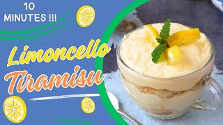 Limoncello Tiramisu in 10 Minutes Easy Recipe Few Ingredients and no Fancy Equipment [upl. by Callum660]