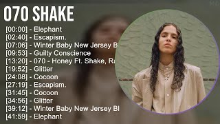 070 Shake 2024 MIX Top Hits  Elephant Escapism Winter Baby New Jersey Blues Guilty Conscience [upl. by Anirbaz]