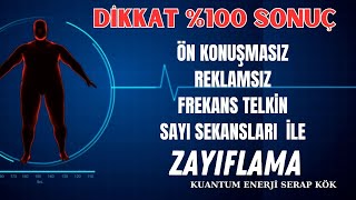 ZAYIFLAMA ve FİT BEDEN İÇİN UYKUDA DİNLE 3 AYRI FREKANS TELKİN VE SAYI SEKANSLARI KOMBİN reklamsız [upl. by Nylavad652]