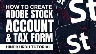 How to Create an Adobe Stock Contributor Account and Submit Tax Form  HindiUrdu Tutorial [upl. by Aicatsan]