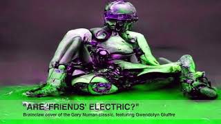 Are Friends Electric [upl. by Aicul]