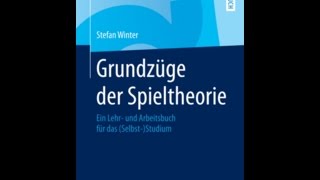 10 Vorlesung  Grundzüge der Spieltheorie [upl. by Atenaz]