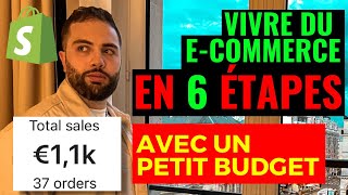 Comment vivre du ecommerce en 6 étapes avec un petit budget [upl. by Lebasile]