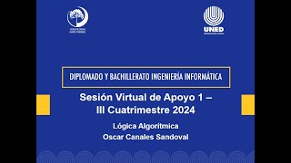 Sesión Virtual de apoyo 1  III Cuatrimestre 2024  Lógica Algorítmica [upl. by Nimrac]