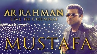 Mustafa Mustafa  AR Rahman Live in Chennai [upl. by Mcgraw342]