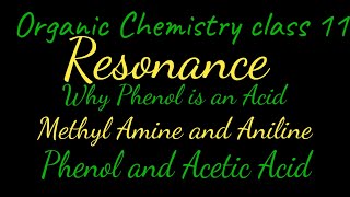 Organic Chemistry class 11  Resonance  Why Phenol is an Acid  Methyl Amine and Aniline [upl. by Joub]