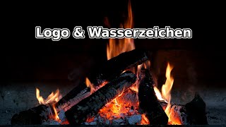 Am Lagerfeuer 01  Logo amp Wasserzeichen [upl. by Wenonah]