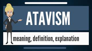 What is ATAVISM What does ATAVISM mean ATAVISM meaning definition amp explanation [upl. by Mahoney]