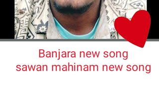 Banjara new song sawan mahinam banjra new song  gormati new song Banjara song [upl. by Azrim]