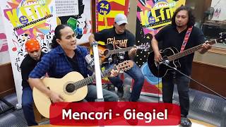 Mencari  Giegiel  Jom Jam Akustik  28 September 2018 [upl. by Enairda]