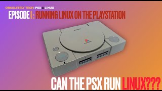 Can the PlayStation Run LINUX [upl. by Livvyy152]