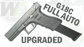 WE G18C UPGRADED  GLOCK 18C FULL AUTO  Airsoft Unboxing [upl. by Colwin]