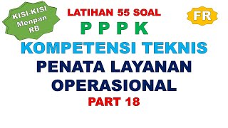 LATIHAN SOAL FR PPPK PENATA LAYANAN OPERASIONAL PART 18 [upl. by Annail842]