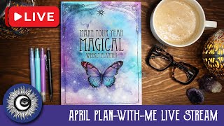 April Plan With Me Live Stream  Make Your Year Magical Weekly Planner  Magical Crafting [upl. by Aileon962]