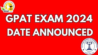 GPAT 2024 EXAM DATE ANNOUNCED [upl. by Onifled]