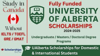 University of Alberta Fully Funded Scholarships 20242025  Study Free in Canada  Scholarships Root [upl. by Fromma20]