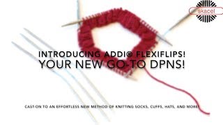 Introducing addi® FlexiFlips  Your New Favorite DPNs [upl. by Carrillo8]