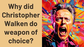 Why did Christopher Walken do weapon of choice [upl. by Obie]