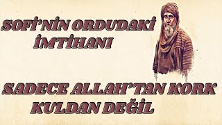 Allahtan Kork Kuldan Değil  Sofinin Orduya Katılması [upl. by Cherianne630]