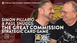 Simon Pillario amp Paul Snuggs The Great Commission Strategic Card Game [upl. by Yer]