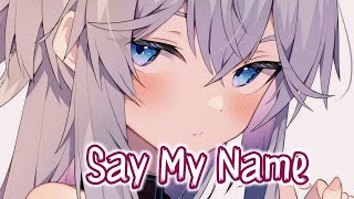 Nightcore   Say My Name   Lyrics [upl. by Frye437]