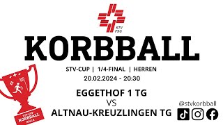 20022024  2030  Korbball Herren STVCUP Halle 14Final  Eggethof 1 VS AltnauKreuzlingen [upl. by Jelks]