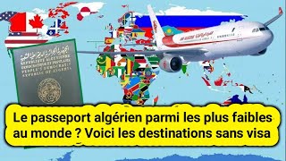 Le passeport algérien parmi les plus faibles au monde  Voici les destinations sans visa [upl. by Eicul]