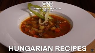 Hungarian Recipes  Goulash Soup  Danubius Hotels Group [upl. by Averi]